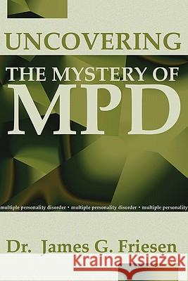 Uncovering the Mystery of Mpd Friesen, James G. 9781579100629 Resource Publications (OR)
