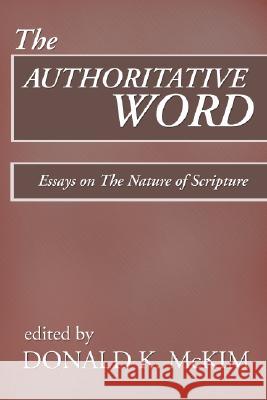 The Authoritative Word Donald K. McKim 9781579101183 Wipf & Stock Publishers