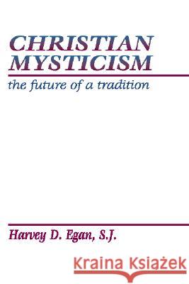 Christian Mysticism Egan, Harvey D. Sj 9781579101534