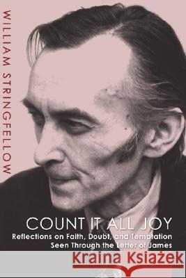 Count It All Joy William Stringfellow 9781579102913