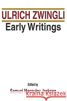Early Writings Zwingli, Ulrich 9781579102975