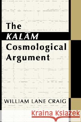 The Kalam Cosmological Argument William Lane Craig 9781579104382 Wipf & Stock Publishers