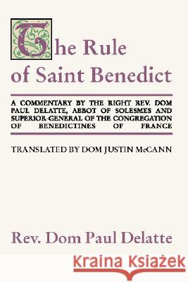 Commentary on the Rule of St. Benedict Paul Delatte 9781579104603 Wipf & Stock Publishers