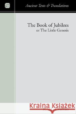 The Book of Jubilees: Or the Little Genesis R. H. Charles George Herbert Box 9781579105310 Wipf & Stock Publishers