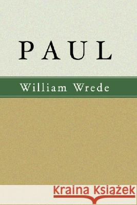 Paul William Wrede 9781579105679 Wipf & Stock Publishers