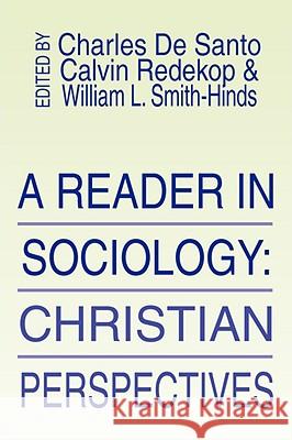Reader in Sociology: Christian Perspectives De Santo, Charles P. 9781579105839 Wipf & Stock Publishers