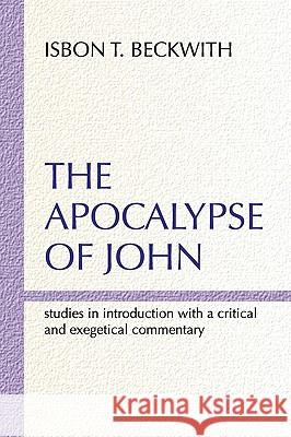 Apocalypse of John Isbon T. Beckwith 9781579106096 Wipf & Stock Publishers
