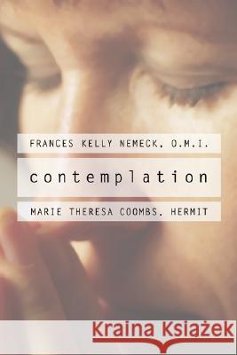 Contemplation Francis Kelly Nemeck Marie Theresa Coombs 9781579107857 Wipf & Stock Publishers