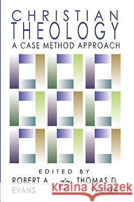 Christian Theology: A Case Method Approach Parker, Thomas D. 9781579108427