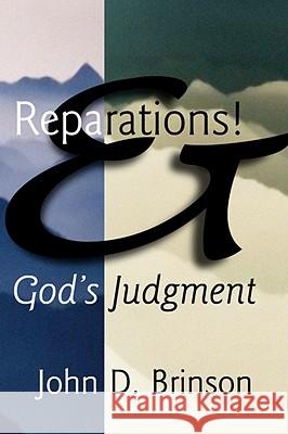 Reparations and God's Judgment Brinson, John D. 9781579109882 Resource Publications (OR)