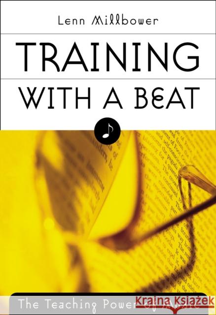 Training with a Beat: The Teaching Power of Music Millbower, Lenn 9781579220006 Stylus Publishing (VA)
