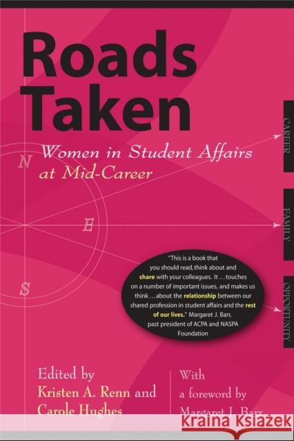 Roads Taken: Women in Student Affairs at Mid-Career Renn, Kristen A. 9781579220778