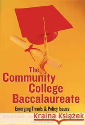 The Community College Baccalaureate: Emerging Trends and Policy Issues Michael L. Skolnik Kenneth P. Walker Deborah L. Floyd 9781579221300