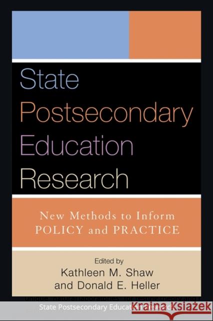 State Postsecondary Education Research: New Methods to Inform Policy and Practice Heller, Donald E. 9781579222116