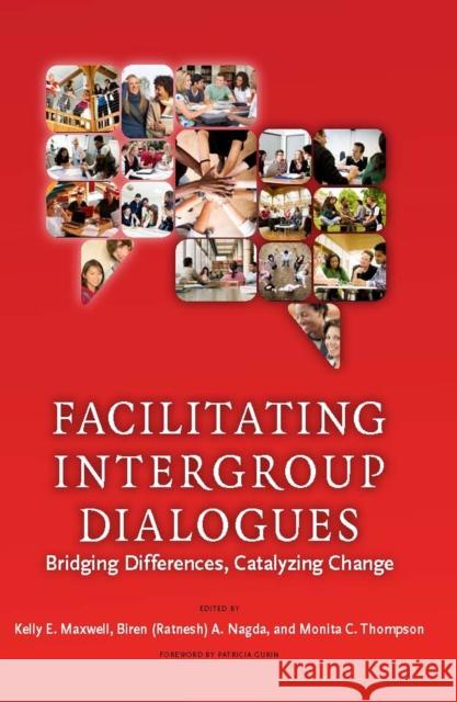 Facilitating Intergroup Dialogues: Bridging Differences, Catalyzing Change Maxwell, Kelly E. 9781579222918 Stylus Publishing (VA)