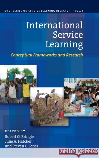 International Service Learning: Conceptual Frameworks and Research Bringle, Robert G. 9781579223380