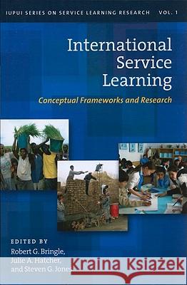 International Service Learning: Conceptual Frameworks and Research Bringle, Robert G. 9781579223397 Stylus Publishing (VA)