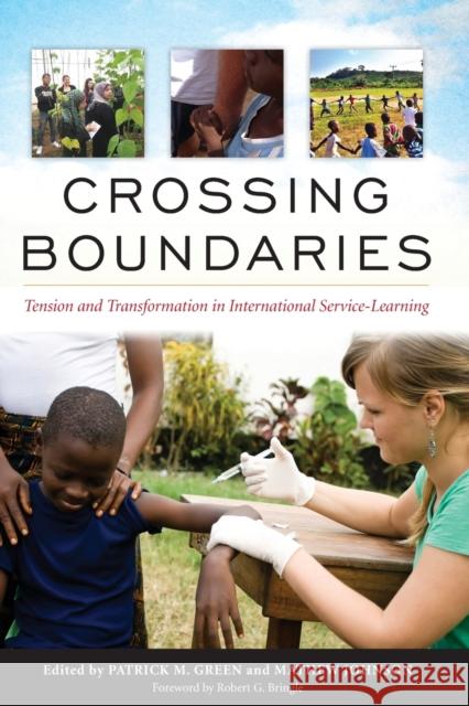 Crossing Boundaries: Tension and Transformation in International Service-Learning Green, Patrick M. 9781579226206 Stylus Publishing (VA)