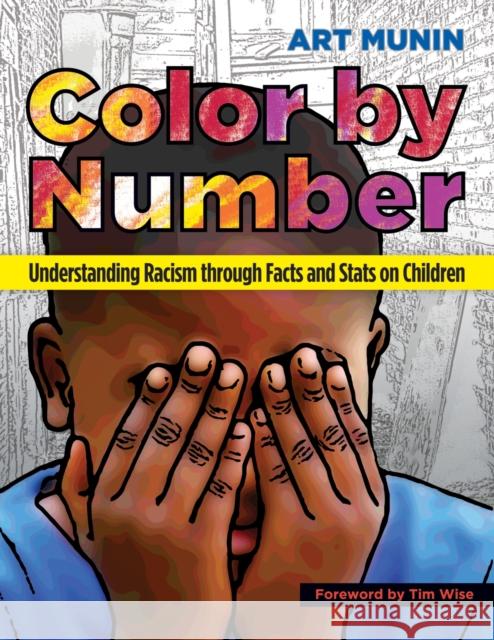 Color by Number: Understanding Racism Through Facts and STATS on Children Munin, Art 9781579226367 Stylus Publishing (VA)