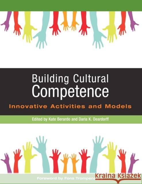 Building Cultural Competence: Innovative Activities and Models Deardorff, Darla K. 9781579228033 Stylus Publishing (VA)