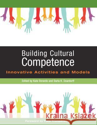 Building Cultural Competence: Innovative Activities and Models Deardorff, Darla K. 9781579228040 Stylus Publishing (VA)