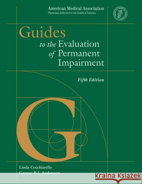Guides to the Evaluation of Permanent Impairment Linda Cocchiarella Gunnar Andersson Gunnar B. J. Andersson 9781579470852