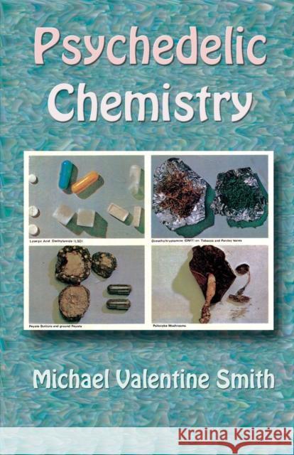 Psychedelic Chemistry Michael Valentine Smith 9781579511906