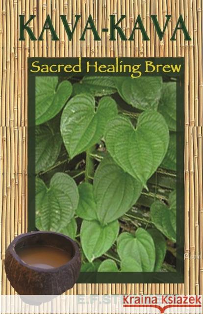 Kava-Kava: Sacred Healing Brew Beverly A. Potter 9781579512316
