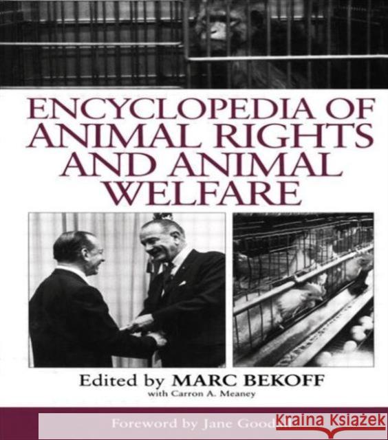 Encyclopedia of Animal Rights and Animal Welfare Marc Bekoff Carron A. Meaney Marc Bekoff 9781579580827 Taylor & Francis