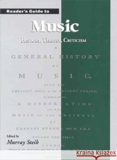 Reader's Guide to Music: History, Theory and Criticism Steib, Murray 9781579581435 Fitzroy Dearborn Publishers