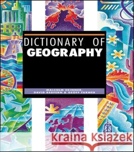 Dictionary of Geography Malcolm Skinner Geoff Farmer David Redfern 9781579581541 Fitzroy Dearborn Publishers