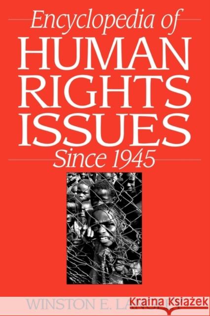 Encyclopedia of Human Rights Issues Since 1945 Winston Langley Winston Langley  9781579581664