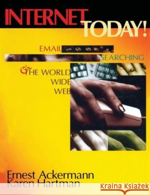 Internet Today! Ernest Ackermann Karen Hartman 9781579581947 Fitzroy Dearborn Publishers