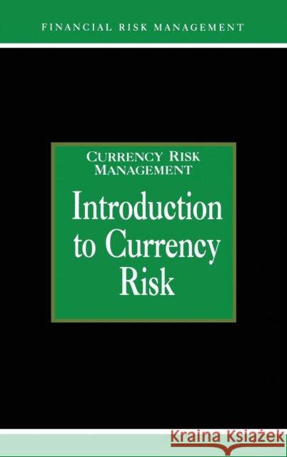 Introduction to Currency Risk Alastair Graham Alastair Graham  9781579582173 Taylor & Francis