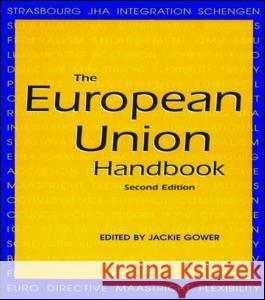 The European Union Handbook Jackie Gower 9781579582234