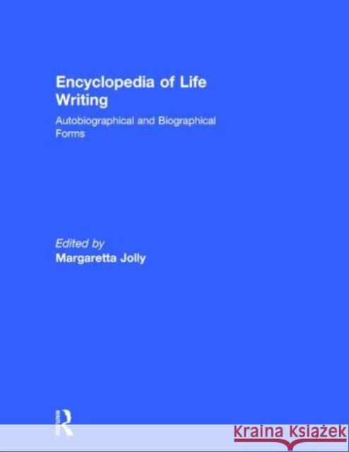 Encyclopedia of Life Writing Jolly, Margaretta 9781579582326