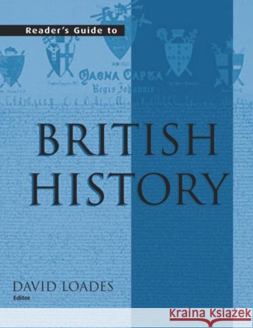 Reader's Guide to British History: Volume I A to L, Volume II M to Z Index Loades, David 9781579582425 Fitzroy Dearborn Publishers