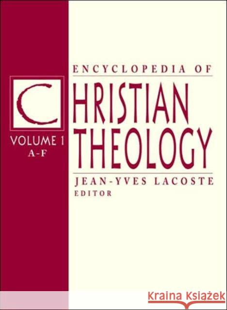 Encyclopedia of Christian Theology : 3-volume set Jean-Yves Lacoste 9781579582500