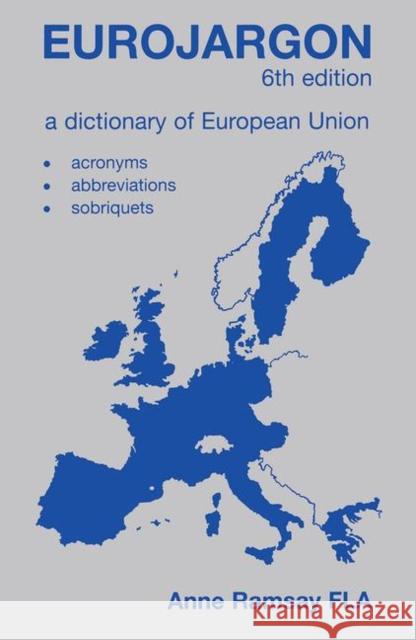 Eurojargon: A Dictionary of the European Union Ramsay, Anne 9781579582746