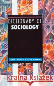 Dictionary of Sociology Tony Lawson Joan Garrod 9781579582913 Fitzroy Dearborn Publishers
