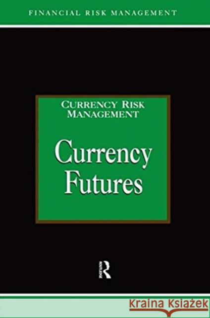 Currency Futures Alastair Graham Alastair Graham  9781579582968 Taylor & Francis