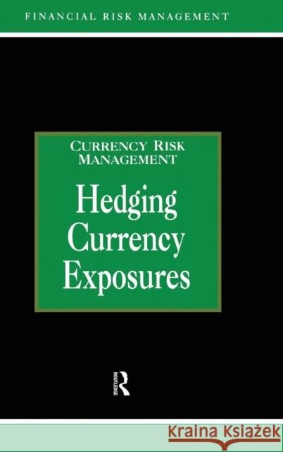 Hedging Currency Exposure Alastair Graham Alastair Graham  9781579582982 Taylor & Francis