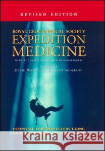 Expedition Medicine: Revised Edition Warrell, David 9781579583347 Fitzroy Dearborn Publishers