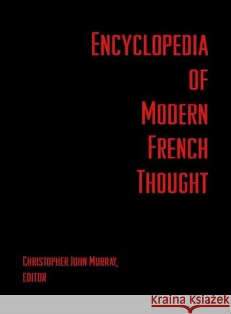 Encyclopedia of Modern French Thought Christo Murray Christopher John Murray 9781579583842 Routledge