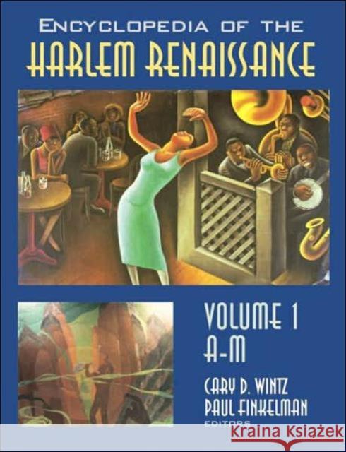 Encyclopedia of the Harlem Renaissance Cary D. Wintz 9781579583897 Routledge
