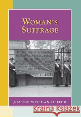 Woman's Suffrage Paige Gilchrist Joanne W. Deitch 9781579600662 History Compass