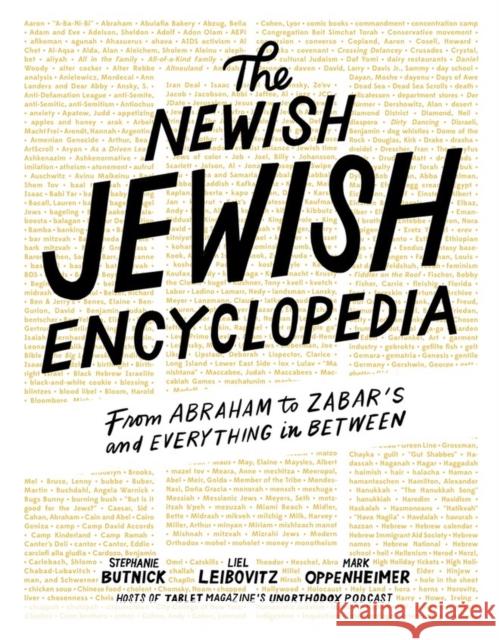 The Newish Jewish Encyclopedia: From Abraham to Zabar's and Everything in Between Butnick, Stephanie 9781579658939 Artisan Publishers