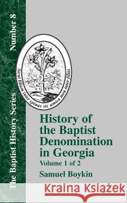 History of the Baptist Denomination in Georgia - Vol. 1 Boykin, Samuel 9781579787813