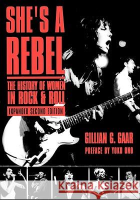 She's a Rebel Gillian G. Gaar, Yoko Ono 9781580050784 Seal Press