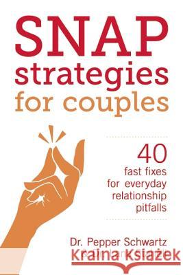 Snap Strategies for Couples Schwartz, Pepper 9781580055628 Seal Press (CA)
